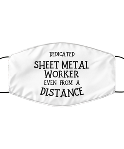 Funny White Face Mask For Sheet metal worker, Dedicated Sheet metal worker Even From A Distance, Breathable Lightweight Mask Gift For Adult Men Women