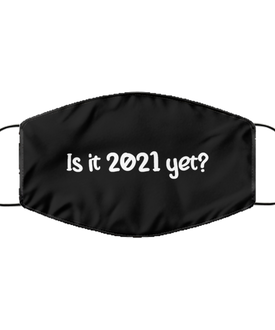 Merry Christmas Quarantine Black Face Mask, Is it 2021 yet?, Funny Xmas 2020 Gift Idea For Adult Men Women