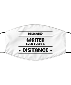 Funny White Face Mask For Writer, Dedicated Writer Even From A Distance, Breathable Lightweight Mask Gift For Adult Men Women