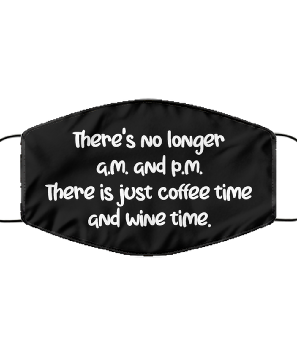 Merry Christmas Quarantine Black Face Mask, There's no longer am and pm. There is just coffee time, Funny Xmas 2020 Gift Idea For Adult Men Women