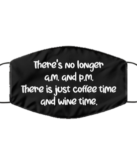 Merry Christmas Quarantine Black Face Mask, There's no longer am and pm. There is just coffee time, Funny Xmas 2020 Gift Idea For Adult Men Women