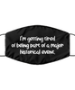 Merry Christmas Quarantine Black Face Mask, I'm getting tired of being part of a major historical event, Funny Xmas 2020 Gift Idea For Adult Men Women