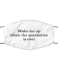 Merry Christmas Quarantine White Face Mask, Wake me up when the quarantine is over, Funny Xmas 2020 Gift Idea For Adult Men Women