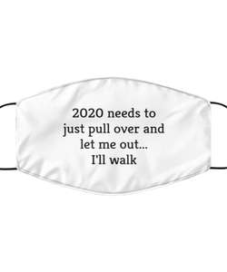 Merry Christmas Quarantine White Face Mask, 2020 needs to just pull over and let me out...I'll walk, Funny Xmas 2020 Gift Idea For Adult Men Women