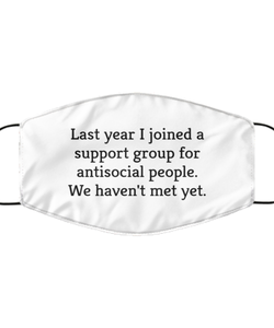 Merry Christmas Quarantine White Face Mask, Last year I joined a support group for antisocial people, Funny Xmas 2020 Gift Idea For Adult Men Women