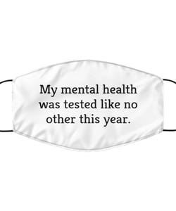 Merry Christmas Quarantine White Face Mask, My mental health was tested like no other this year., Funny Xmas 2020 Gift Idea For Adult Men Women