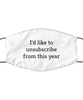 Merry Christmas Quarantine White Face Mask, I'd like to unsubscribe from this year, Funny Xmas 2020 Gift Idea For Adult Men Women