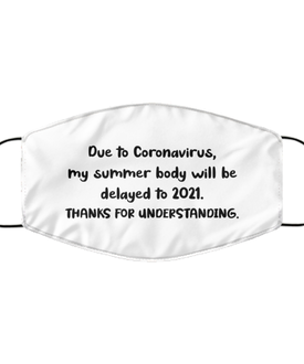 Merry Christmas Quarantine White Face Mask, Due to Coronavirus, my summer body will be delayed to 2021, Funny Xmas 2020 Gift Idea For Adult Men Women