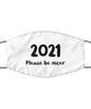 Merry Christmas Quarantine White Face Mask, 2021 Please be nicer, Funny Xmas 2020 Gift Idea For Adult Men Women