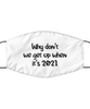 Merry Christmas Quarantine White Face Mask, Why don't we get up when it's 2021, Funny Xmas 2020 Gift Idea For Adult Men Women