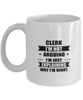 Clerk Funny Mug, I'm just explaining why I'm right. Best Sarcasm Ceramic Cup, Unique Present For Coworker Men Women