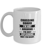 Crossing guard Funny Mug, I'm just explaining why I'm right. Best Sarcasm Ceramic Cup, Unique Present For Coworker Men Women