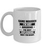 Game warden Funny Mug, I'm just explaining why I'm right. Best Sarcasm Ceramic Cup, Unique Present For Coworker Men Women