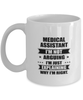 Medical assistant Funny Mug, I'm just explaining why I'm right. Best Sarcasm Ceramic Cup, Unique Present For Coworker Men Women