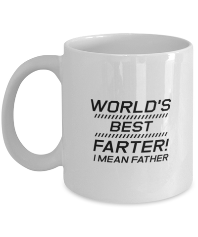 Image of Funny Dad Mug, World's Best Farter! I Mean Father, Sarcasm Birthday Gift For Father From Son Daughter, Daddy Christmas Gift