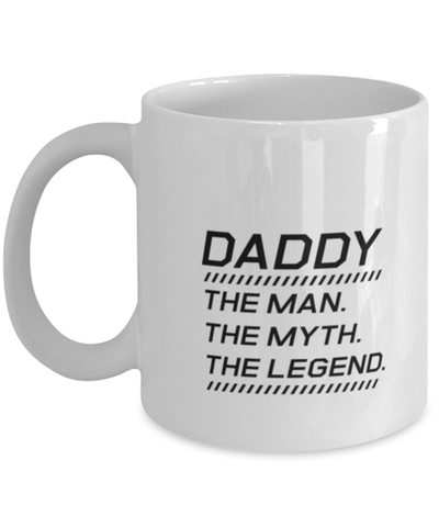 Image of Funny Dad Mug, DADDY The Man. The Myth. The Legend., Sarcasm Birthday Gift For Father From Son Daughter, Daddy Christmas Gift