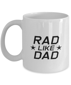 Funny Dad Mug, Rad Like Dad, Sarcasm Birthday Gift For Father From Son Daughter, Daddy Christmas Gift