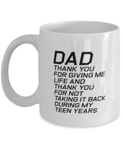 Image of Funny Dad Mug, Dad Thank You For Giving Me Life And Thank You, Sarcasm Birthday Gift For Father From Son Daughter, Daddy Christmas Gift