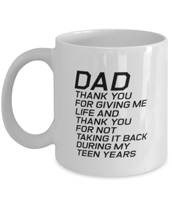 Funny Dad Mug, Dad Thank You For Giving Me Life And Thank You, Sarcasm Birthday Gift For Father From Son Daughter, Daddy Christmas Gift