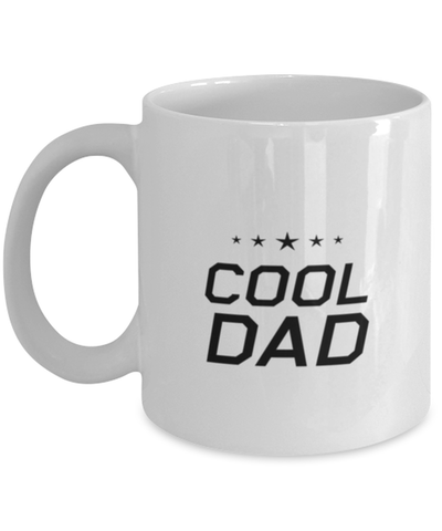 Image of Funny Dad Mug, Cool Dad, Sarcasm Birthday Gift For Father From Son Daughter, Daddy Christmas Gift