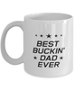 Funny Dad Mug, Best Buckin' Dad Ever, Sarcasm Birthday Gift For Father From Son Daughter, Daddy Christmas Gift