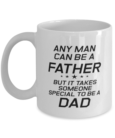 Image of Funny Dad Mug, Any Man Can Be A Father But It Takes Someone, Sarcasm Birthday Gift For Father From Son Daughter, Daddy Christmas Gift