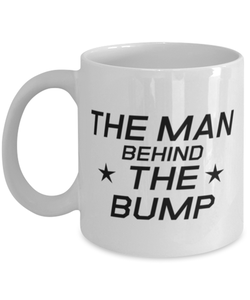 Funny Dad Mug, The Man Behind The Bump, Sarcasm Birthday Gift For Father From Son Daughter, Daddy Christmas Gift