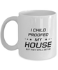 Funny Mom Mug, I Child Proofed My House But They Still Get In!, Sarcasm Birthday Gift For Mother From Son Daughter, Mommy Christmas Gift