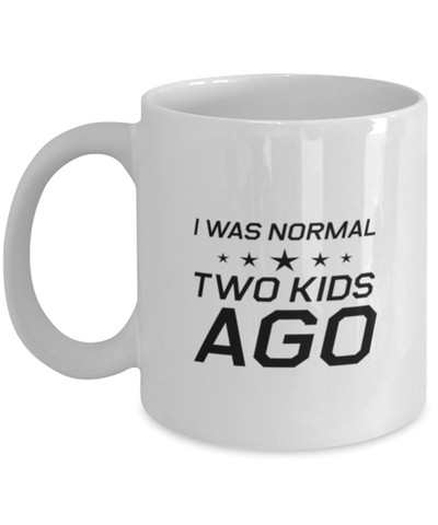 Image of Funny Mom Mug, I Was Normal Two Kids Ago, Sarcasm Birthday Gift For Mother From Son Daughter, Mommy Christmas Gift