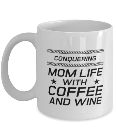 Image of Funny Mom Mug, Conquering Mom Life With Coffee And Wine, Sarcasm Birthday Gift For Mother From Son Daughter, Mommy Christmas Gift