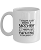 Funny Mom Mug, It's Not Easy Being A Mother. If It Were Easy, Sarcasm Birthday Gift For Mother From Son Daughter, Mommy Christmas Gift