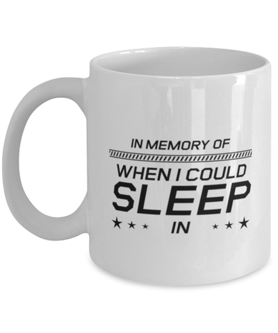 Image of Funny Mom Mug, In Memory Of When I Could Sleep In, Sarcasm Birthday Gift For Mother From Son Daughter, Mommy Christmas Gift