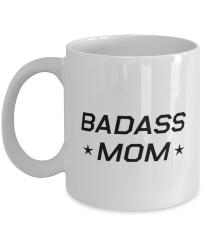 Image of Funny Mom Mug, Badass Mom, Sarcasm Birthday Gift For Mother From Son Daughter, Mommy Christmas Gift