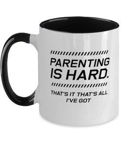 Funny Dad Two Tone Mug, Parenting Is Hard. That's It That's All I've Got, Sarcasm Birthday Gift For Father From Son Daughter, Daddy Christmas Gift