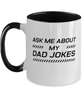 Funny Dad Two Tone Mug, Ask Me About My Dad Jokes, Sarcasm Birthday Gift For Father From Son Daughter, Daddy Christmas Gift