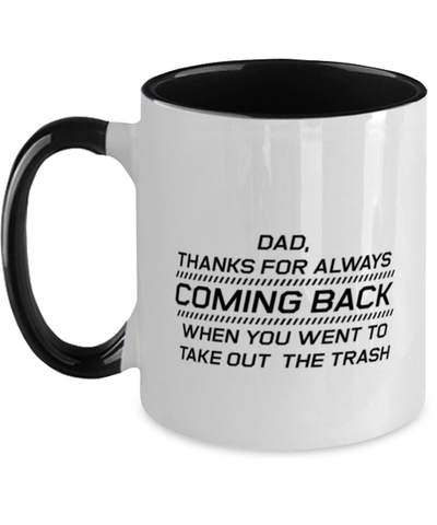 Image of Funny Dad Two Tone Mug, Dad, Thanks For Always Coming Back When, Sarcasm Birthday Gift For Father From Son Daughter, Daddy Christmas Gift