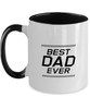 Funny Dad Two Tone Mug, Best Dad Ever, Sarcasm Birthday Gift For Father From Son Daughter, Daddy Christmas Gift