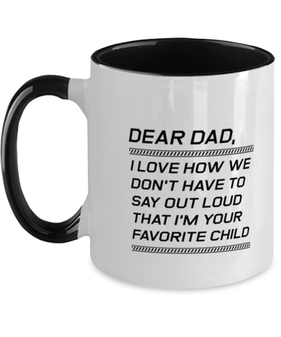 Image of Funny Dad Two Tone Mug, Dear Dad, I Love How We Don't Have To Say Out, Sarcasm Birthday Gift For Father From Son Daughter, Daddy Christmas Gift