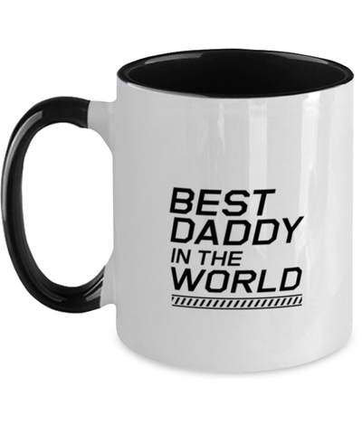 Image of Funny Dad Two Tone Mug, Best Daddy In The World, Sarcasm Birthday Gift For Father From Son Daughter, Daddy Christmas Gift