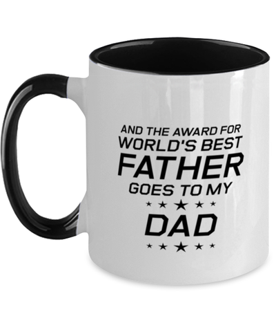 Image of Funny Dad Two Tone Mug, And The Award For World's Best Father Goes To Dad, Sarcasm Birthday Gift For Father From Son Daughter, Daddy Christmas Gift