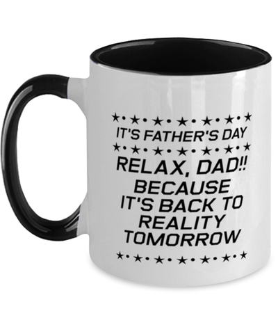 Image of Funny Dad Two Tone Mug, It's Father's Day Relax, Dad!! Because It's, Sarcasm Birthday Gift For Father From Son Daughter, Daddy Christmas Gift