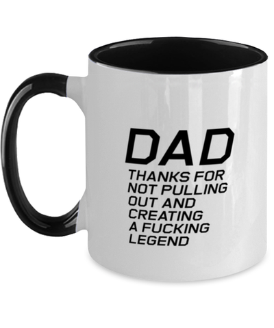 Image of Funny Dad Two Tone Mug, Dad Thanks For Not Pulling Out And Creating, Sarcasm Birthday Gift For Father From Son Daughter, Daddy Christmas Gift