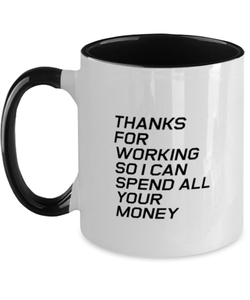 Funny Dad Two Tone Mug, Thanks For Working So I Can Spend All Your Money, Sarcasm Birthday Gift For Father From Son Daughter, Daddy Christmas Gift