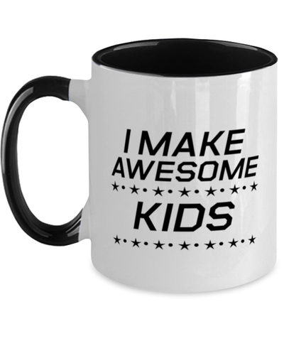 Image of Funny Dad Two Tone Mug, I Make Awesome Kids, Sarcasm Birthday Gift For Father From Son Daughter, Daddy Christmas Gift