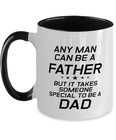 Image of Funny Dad Two Tone Mug, Any Man Can Be A Father But It Takes Someone, Sarcasm Birthday Gift For Father From Son Daughter, Daddy Christmas Gift