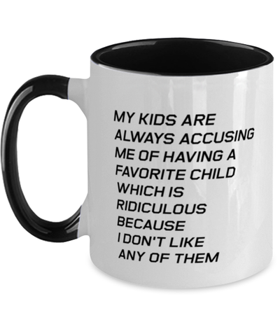 Image of Funny Mom Two Tone Mug, My Kids Are Always Accusing Me Of Having A Favorite, Sarcasm Birthday Gift For Mother From Son Daughter, Mommy Christmas Gift