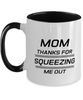 Funny Mom Two Tone Mug, Mom Thanks For Squeezing Me Out, Sarcasm Birthday Gift For Mother From Son Daughter, Mommy Christmas Gift