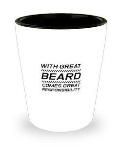 Funny Dad Shot Glass, With Great Beard Comes Great Responsibility, Sarcasm Birthday Gift For Father From Son Daughter, Daddy Christmas Gift