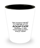 Funny Dad Shot Glass, Dad Thanks For Not Putting Me Up For Adoption, Sarcasm Birthday Gift For Father From Son Daughter, Daddy Christmas Gift