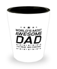 Funny Dad Shot Glass, World's Most Awesome Dad It's True, We Checked, Sarcasm Birthday Gift For Father From Son Daughter, Daddy Christmas Gift